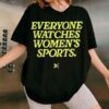 Gabby Williams Everyone Watches Women's Sports Shirt 3 4