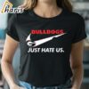 Georgia Bulldogs Just Hate Us Nike 2024 shirt 2 shirt