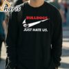 Georgia Bulldogs Just Hate Us Nike 2024 shirt 3 long sleeve t shirt