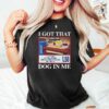 I Got That Dog In Me Shirt Hotdog Shirt Meme Shirts Funny T Shirts Hot Dog Lover Gift 5