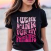 I Wear Pink For My Patients Shirt Breast Cancer Tee Breast Cancer Gift 5