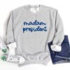 Madam President Sweatshirt Kamala Harris 47 president Shirt Kamala Harris 2024 election campaign shirts 1