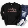 Madam President Sweatshirt Kamala Harris 47 president Shirt Kamala Harris 2024 election campaign shirts 3