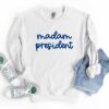 Madam President Sweatshirt Kamala Harris 47 president Shirt Kamala Harris 2024 election campaign shirts 7