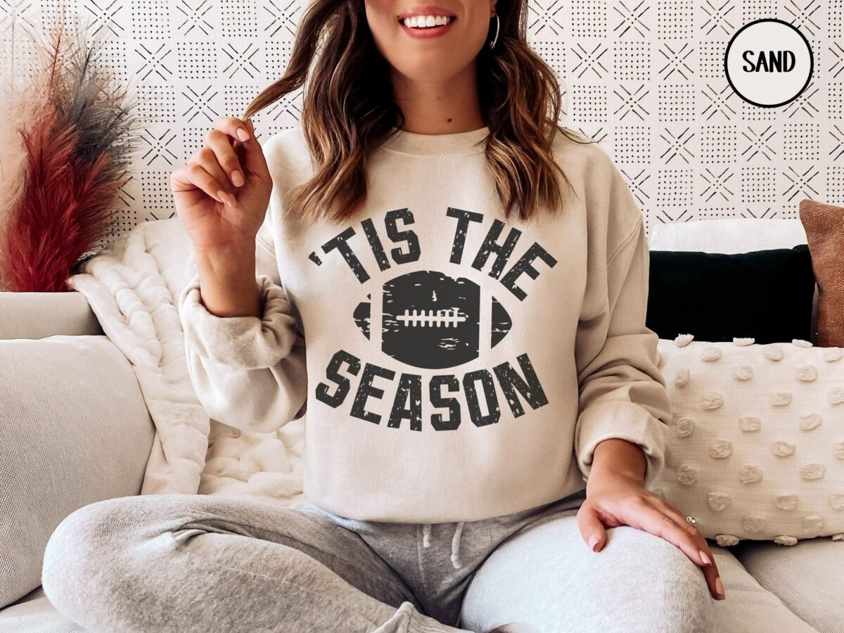 Tis The Season Football Sweatshirt Tis The Season Sweater Football Mom Shirt Game Day Football Football Coach Gift Touchdown Season 1