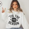 Tis The Season Football Sweatshirt Tis The Season Sweater Football Mom Shirt Game Day Football Football Coach Gift Touchdown Season 10