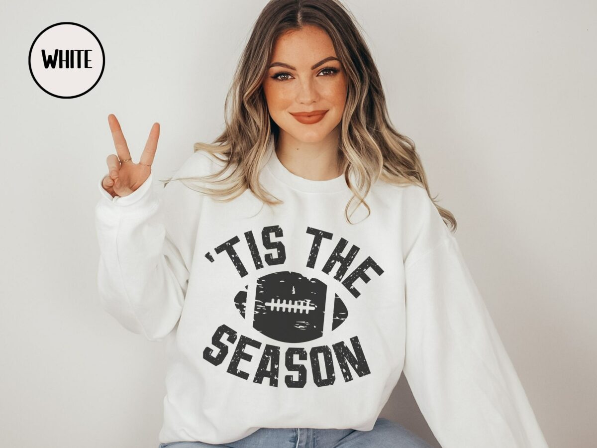 Tis The Season Football Sweatshirt Tis The Season Sweater Football Mom Shirt Game Day Football Football Coach Gift Touchdown Season 10