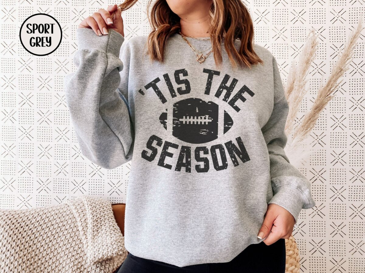 Tis The Season Football Sweatshirt Tis The Season Sweater Football Mom Shirt Game Day Football Football Coach Gift Touchdown Season 5