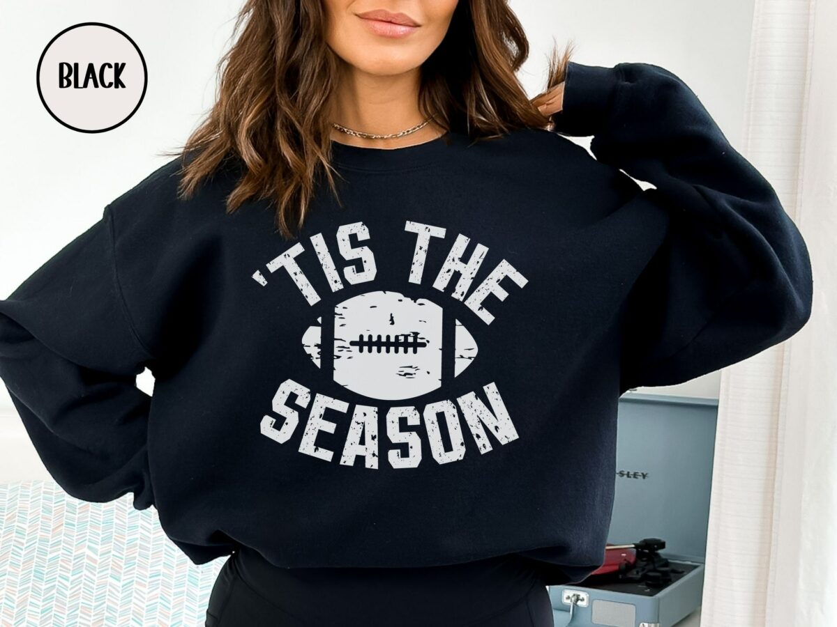 Tis The Season Football Sweatshirt Tis The Season Sweater Football Mom Shirt Game Day Football Football Coach Gift Touchdown Season 6