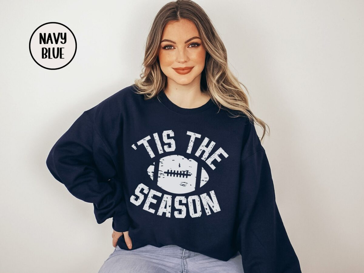 Tis The Season Football Sweatshirt Tis The Season Sweater Football Mom Shirt Game Day Football Football Coach Gift Touchdown Season 8