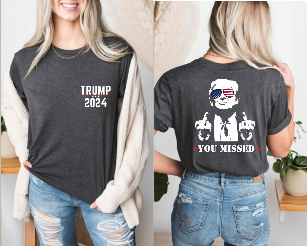 Trump Shirt You Missed Trump Shirt Assassination Attempt Trump T Shirt Middle Fingers Trump Tee Presidential Election Stand With Trump 3