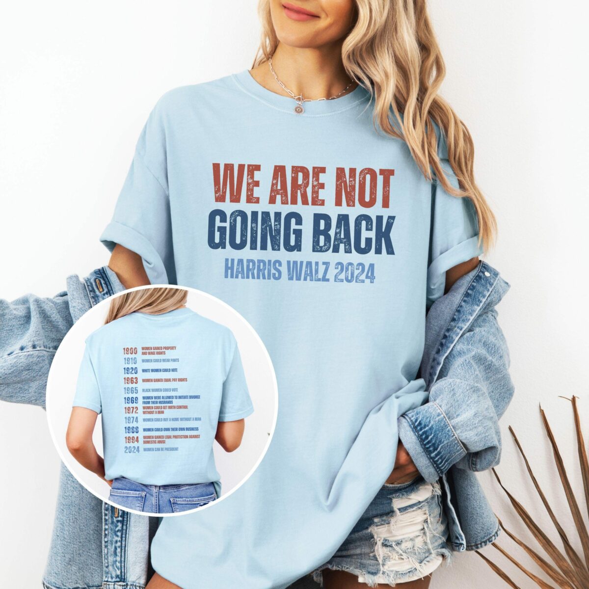 Womens Rights Shirt We Are Not Going Back Kamala Harris 2024 Shirt Equality Feminist Tshirt Liberal Democrat Gift Equal Rights 4