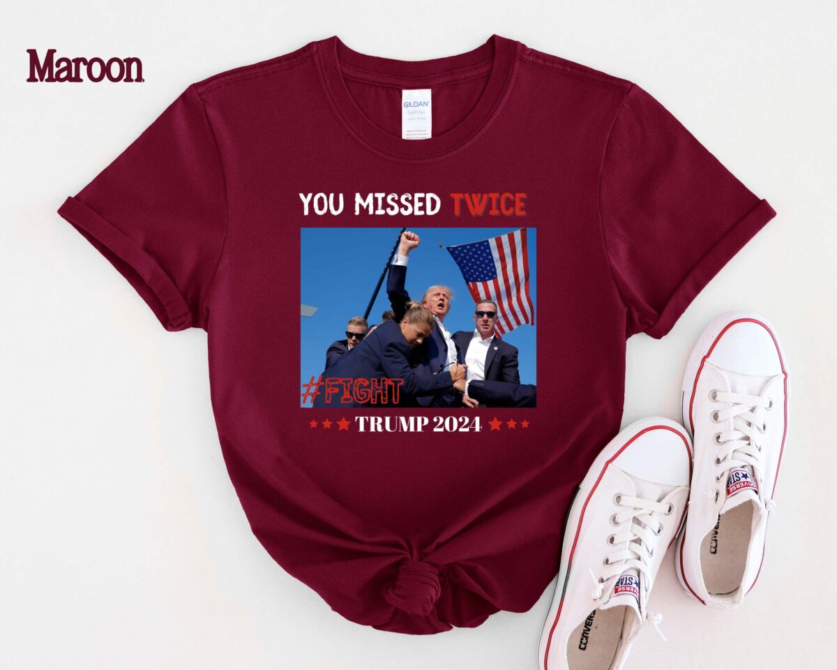 You Missed Trump Shirt Trump Felon 2024 Florida Pennsylvania Assassination Attempt Trump Sweatshirt Trump Fight Tee Trump Shot Shooting 6