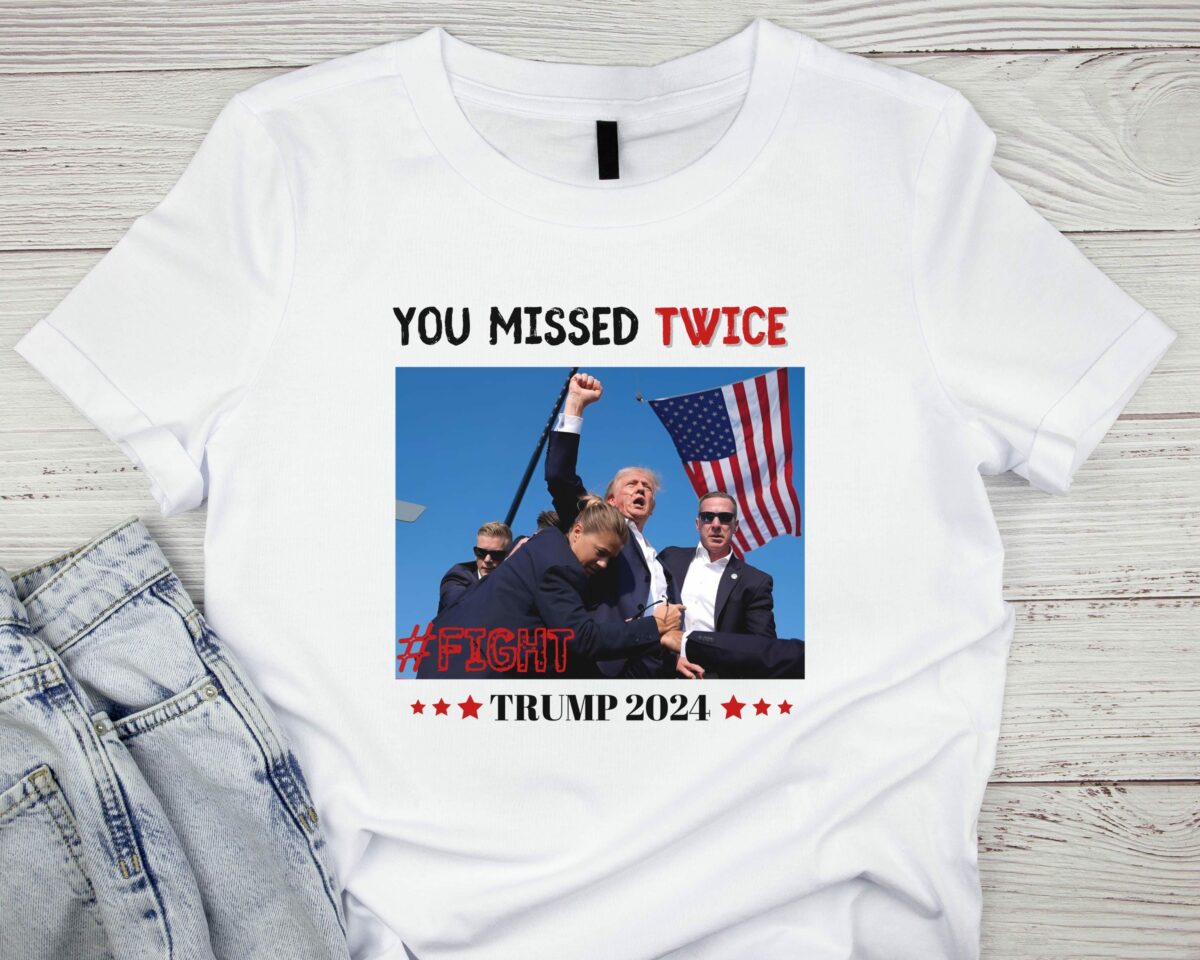 You Missed Trump Shirt Trump Felon 2024 Florida Pennsylvania Assassination Attempt Trump Sweatshirt Trump Fight Tee Trump Shot Shooting 7